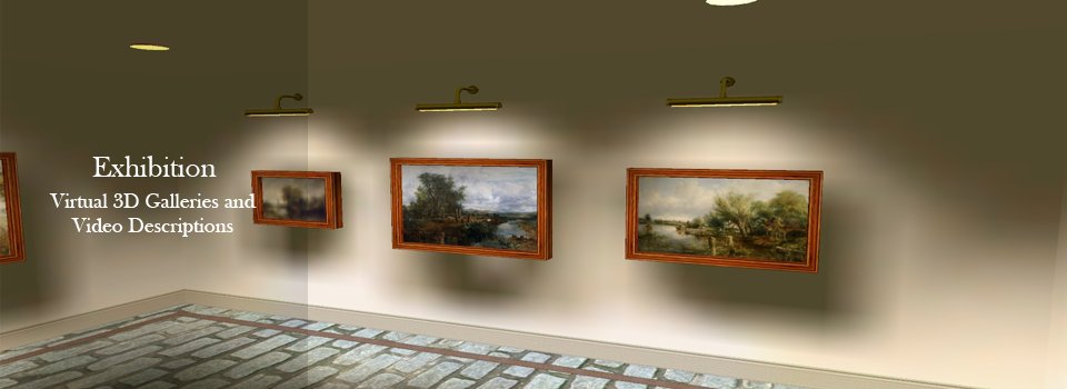 Exhibition.  Virtual 3D Galleries and Video Descriptions